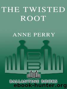 Anne Perry_William Monk 10 by The Twisted Root