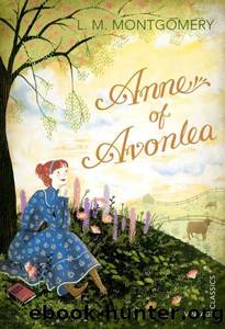 Anne of Avonlea by L M Montgomery
