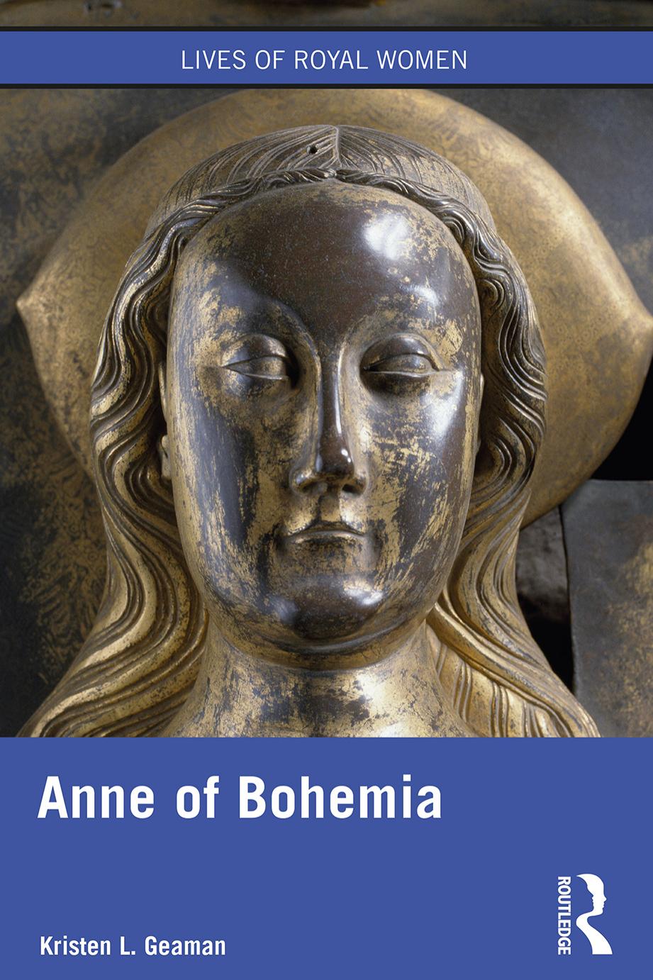 Anne of Bohemia (Lives of Royal Women) by Kristen L. Geaman