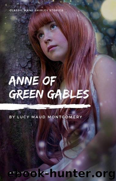 Anne of Green Gables Collection by Lucy Maud Montgomery