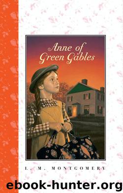 Anne of Green Gables Complete Text by L. M. Montgomery