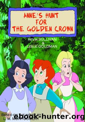 Anne's Hunt for the Golden Crown by Leslie Goldman