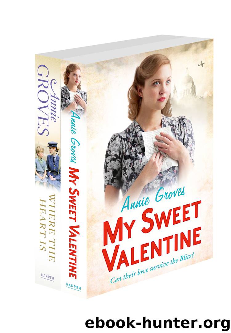 Annie Groves 2-Book Valentine Collection: My Sweet Valentine, Where the Heart Is by annie groves