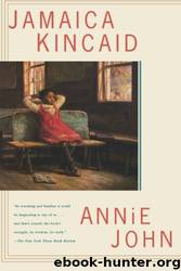 Annie John: A Novel by Jamaica Kincaid
