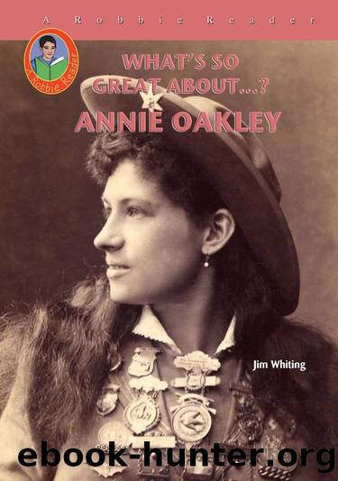Annie Oakley by Jim Whiting