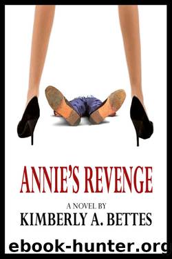 Annie's Revenge by Kimberly A. Bettes