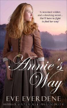Annie's Way: Annie's Way - A heart wrenching story of love and endurance in Victorian Yorkshire by Eve Everdene