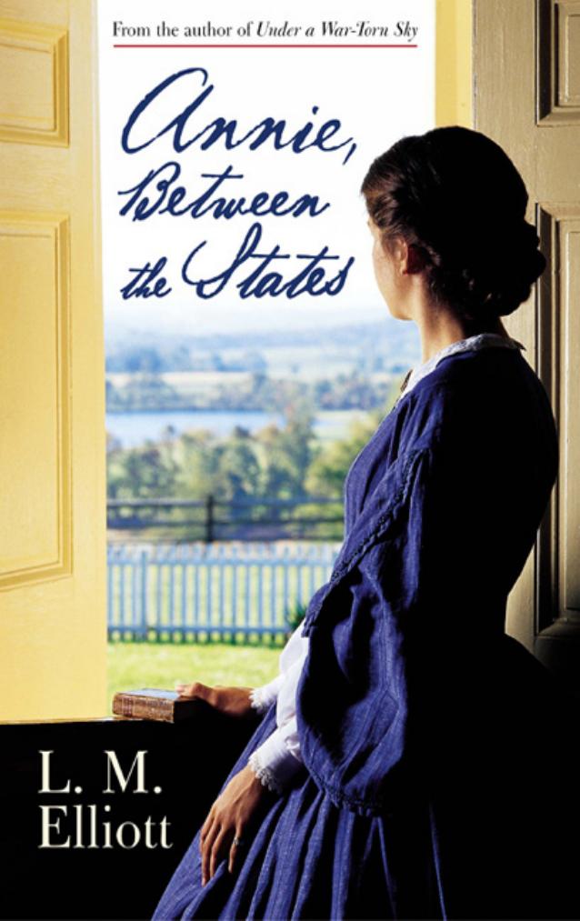 Annie, Between the States by L. M. Elliott