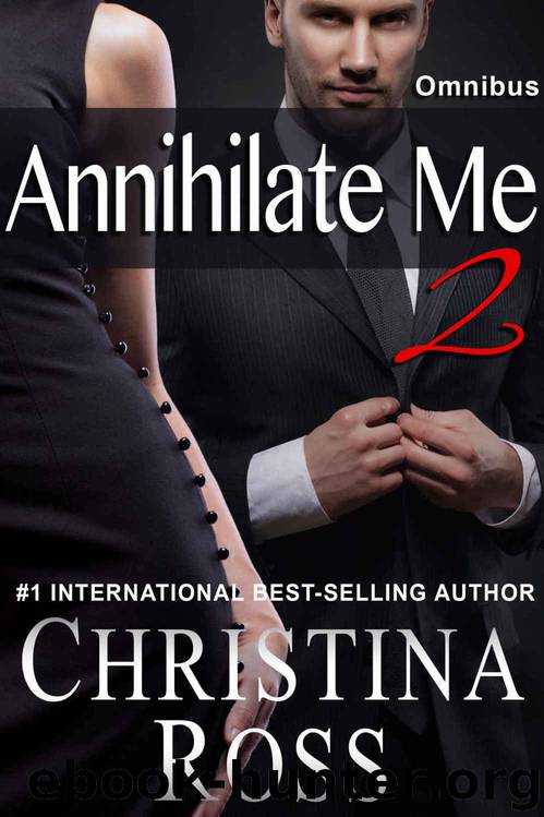 Annihilate Me 2: Omnibus (Complete Vols. 1-3, Annihilate Me 2) by Christina Ross