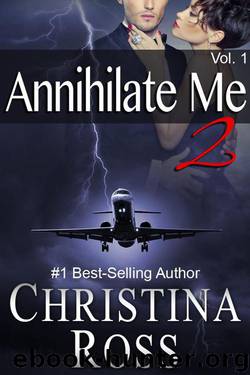 Annihilate Me 2: Vol. 1 (The Annihilate Me Series) by Ross Christina