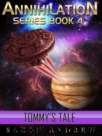 Annihilation - Tommy's Tale (Annihilation Series (Book Four)) by Andrew Saxon