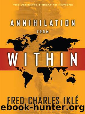 Annihilation from Within by Fred Charles Iklé