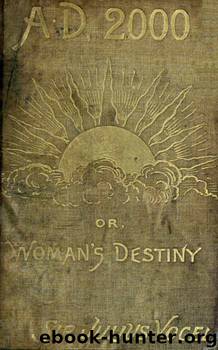 Anno Domini 2000; or, Woman's Destiny by Julius Vogel