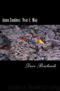 Anno Zombus Year 1 (Book 5): May by Rowlands Dave