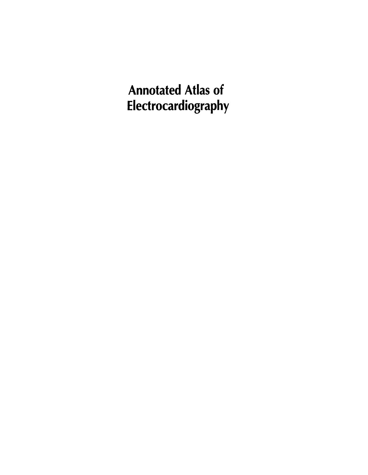 Annotated Atlas of Electrocardiography: A Guide to Confident Interpretation by Thomas M. Blake MD (auth.)