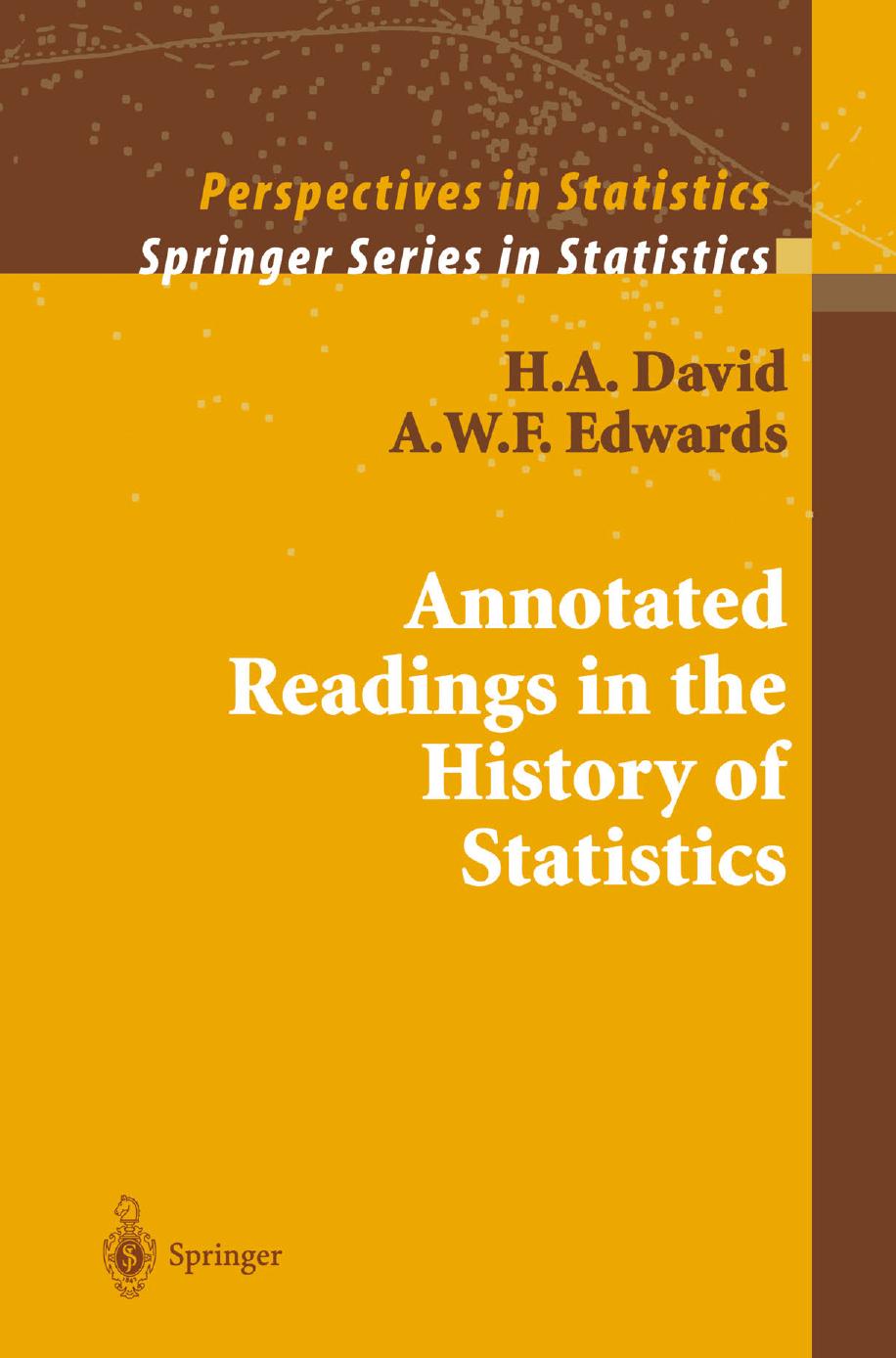 Annotated Readings in the History of Statistics by H. A. David A. W. F. Edwards (auth.)