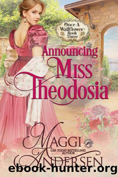 Announcing Miss Theodosia by Andersen Maggi