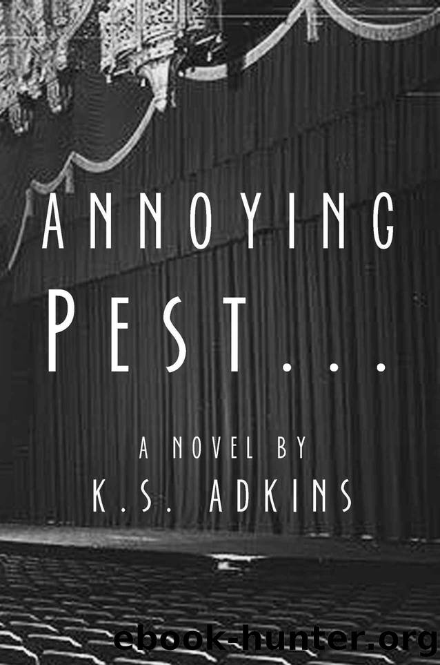 Annoying Pest... by K. S. Adkins