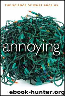 Annoying: The Science of What Bugs Us by Palca Joe & Lichtman Flora