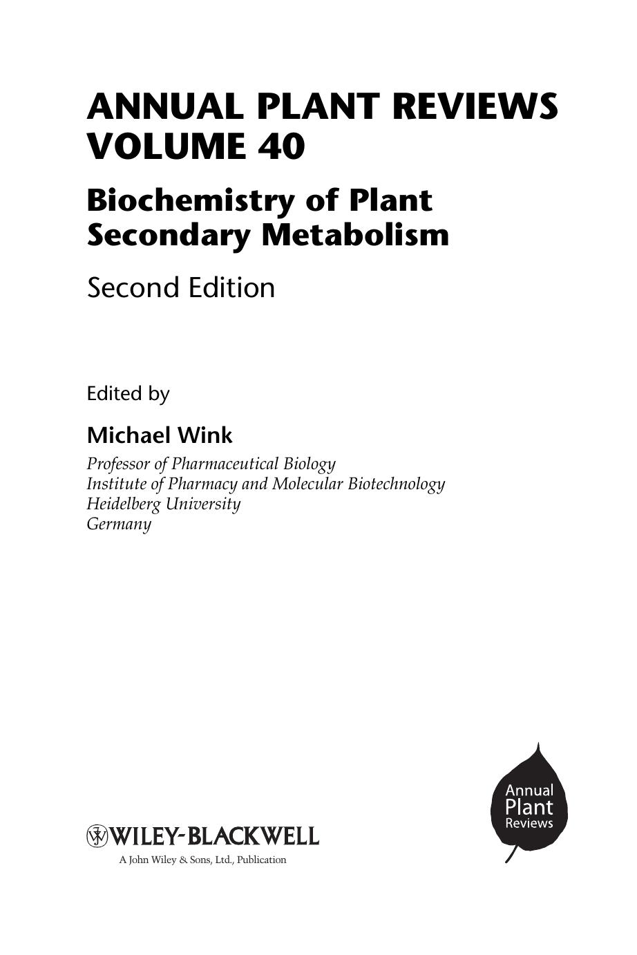 Annual Plant Reviews, Volume 40, Biochemistry of Plant Secondary Metabolism by Wink Michael