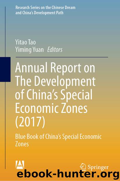 Annual Report on The Development of China’s Special Economic Zones (2017) by Yitao Tao & Yiming Yuan