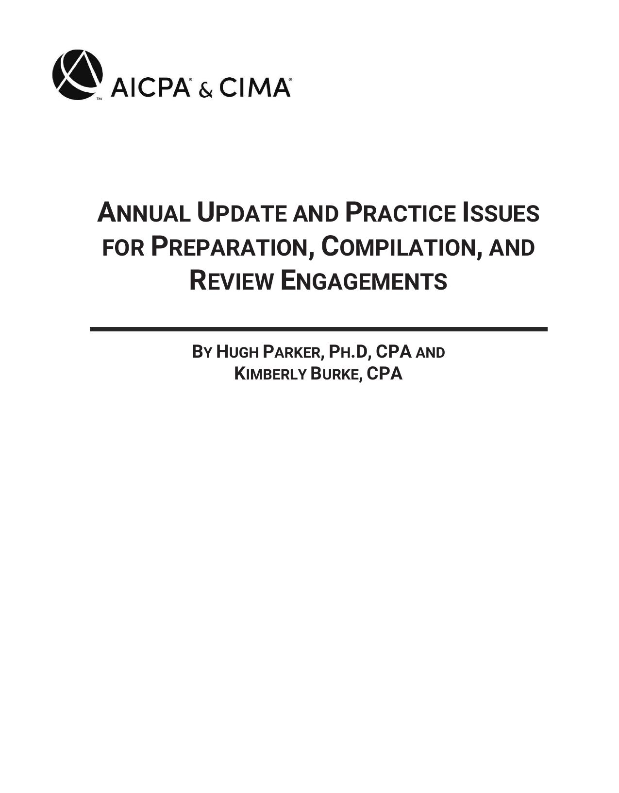 Annual Update and Practice Issues for Preparation, Compilation, and Review Engagements by Hugh Parker; Kimberly Burke