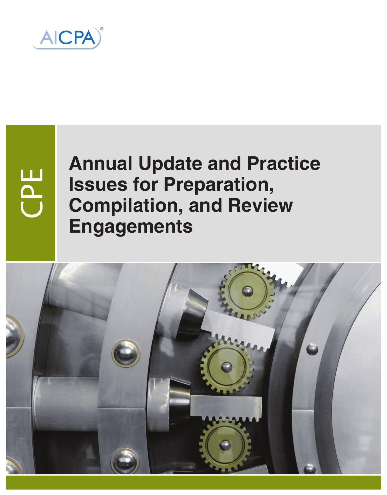 Annual Update and Practice Issues for Preparation, Compilation, and Review Engagements by Unknow