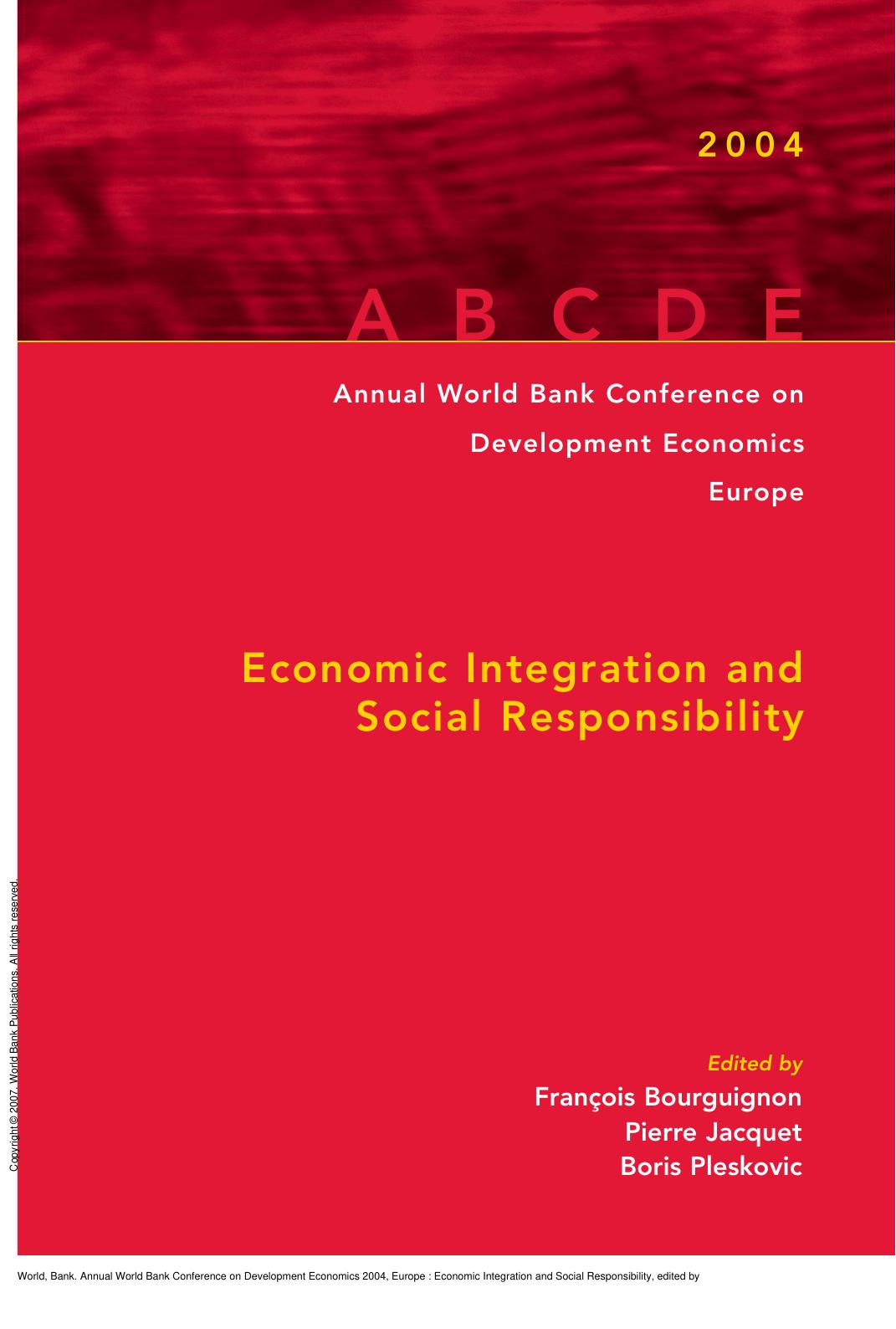 Annual World Bank Conference on Development Economics 2004, Europe : Economic Integration and Social Responsibility by World Bank; Boris Pleskovic; Pierre Jaquet