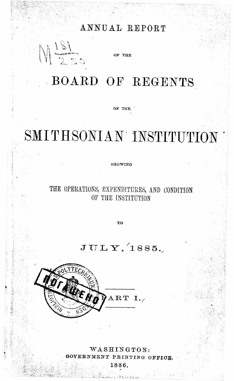Annual report of the board of regents of the smithsonian institution showing the by 1886