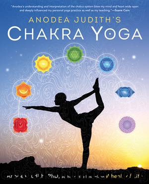 Anodea Judith's Chakra Yoga by Anodea Judith
