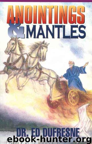 Anointings and Mantles by Dufresne