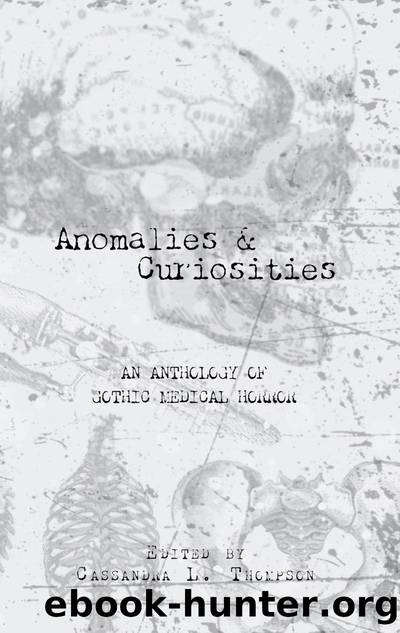 Anomalies & Curiosities by Cassandra L. Thompson