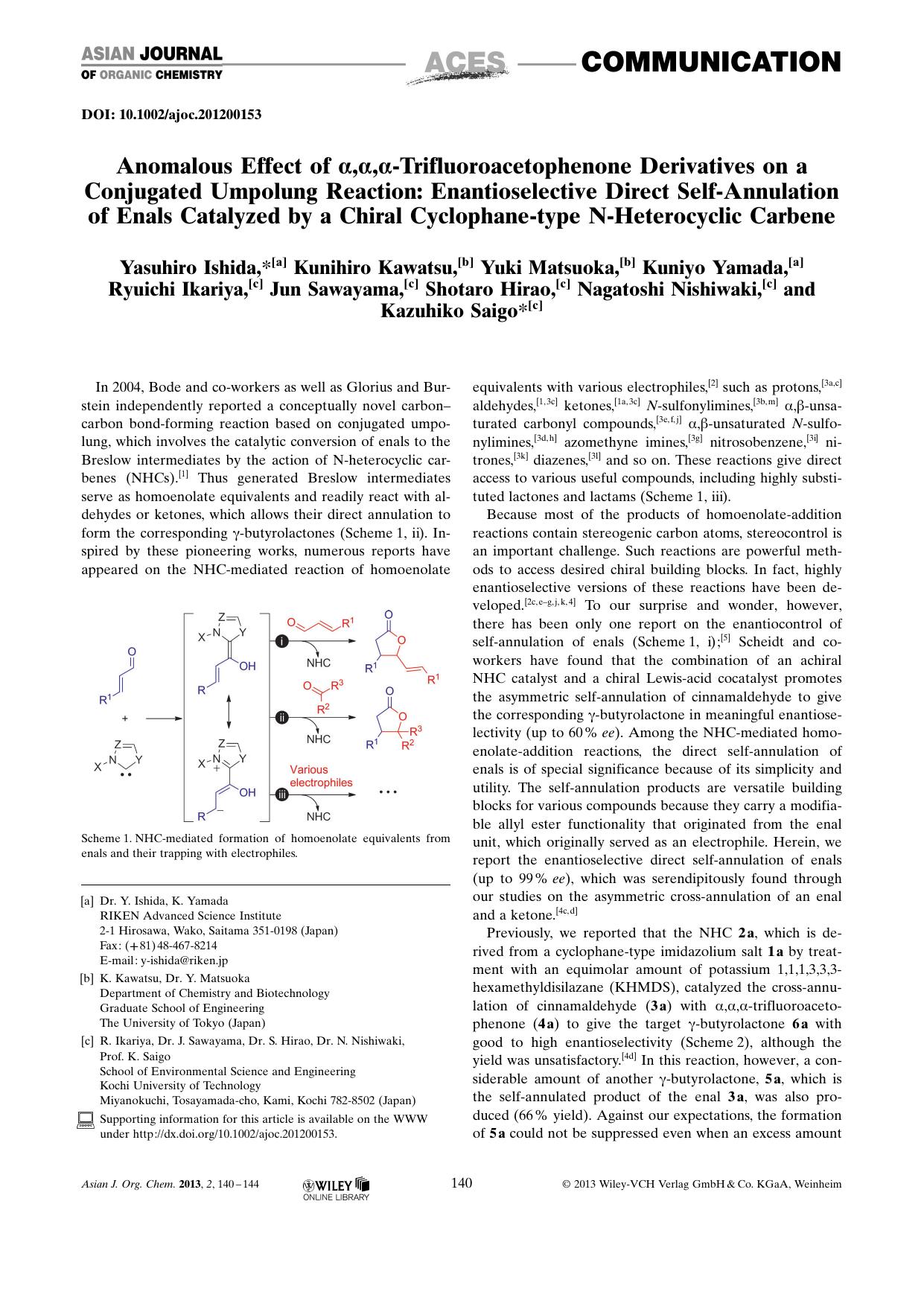 Anomalous Effect of ,,Trifluoroacetophenone Derivatives on a Conjugated Umpolung Reaction: Enantioselective Direct SelfAnnulation of Enals Catalyzed by a Chiral Cyclophanetype NHeterocyclic Carbene by Unknown