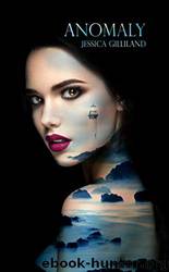 Anomaly by Jessica Gilliland