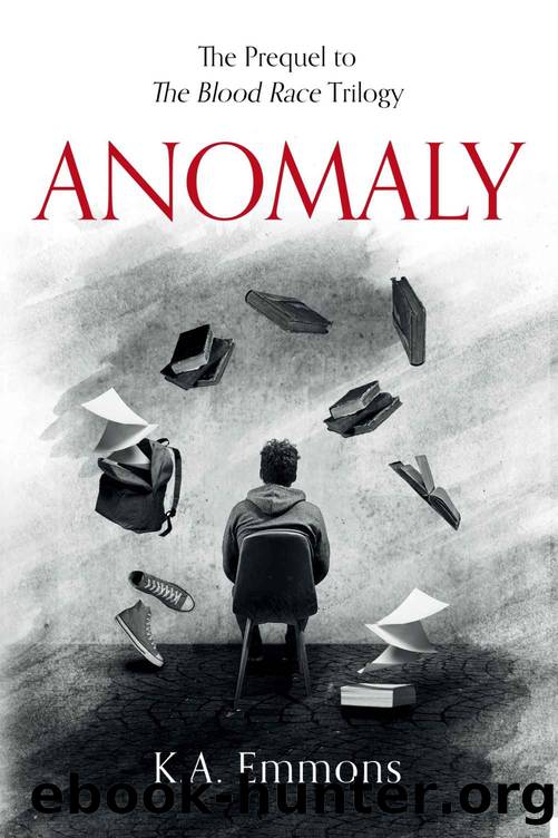 Anomaly: (The Blood Race Prequel, Book 4) by K.A. Emmons