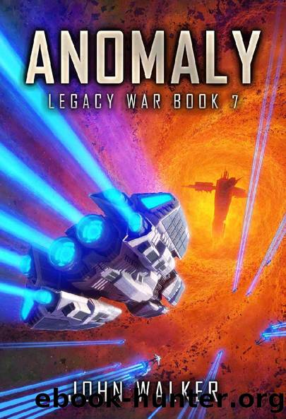 Anomaly: Legacy War Book 7 by John Walker