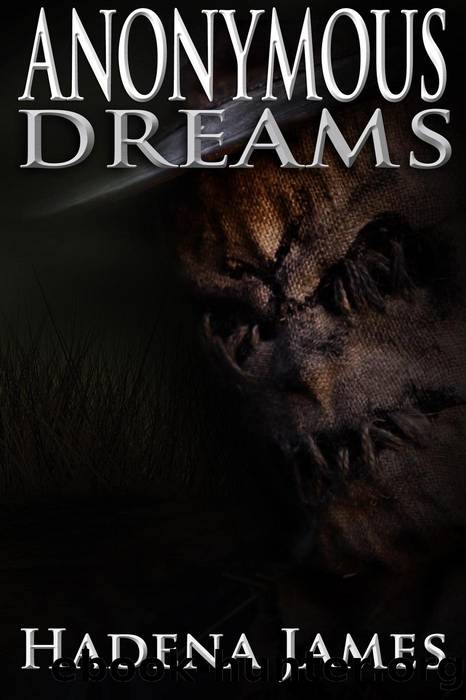 Anonymous Dreams by Hadena James