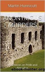 Anonymous Murders: A Variation on Pride and Prejudice by Martin Hunnicutt