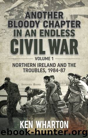 Another Bloody Chapter In an Endless Civil War, Volume 1 by Ken Wharton