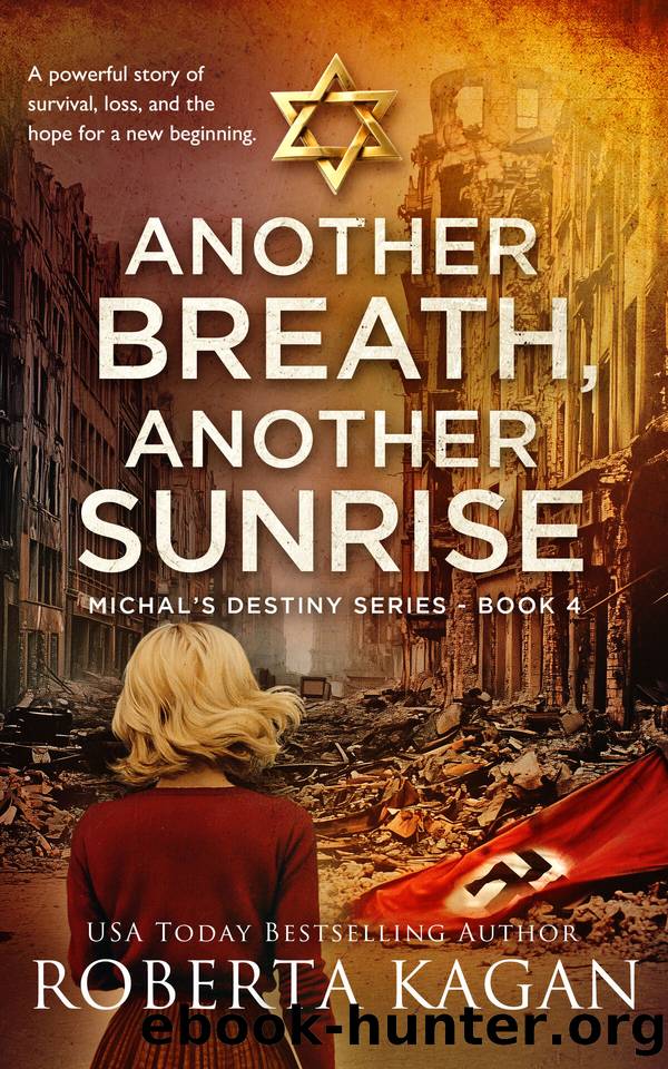 Another Breath, Another Sunrise: A powerful story of survival, loss, and the hope for a new beginning by Kagan Roberta
