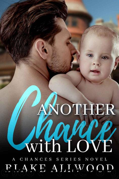 Another Chance With Love (Chance Series Book 2) by Allwood Blake
