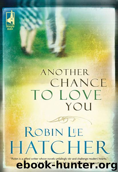 Another Chance to Love You by Robin Lee Hatcher