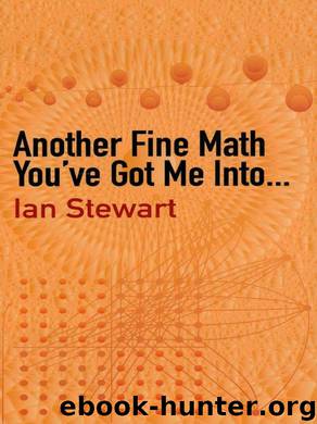 Another Fine Math You've Got Me Into. . . by Stewart Ian;