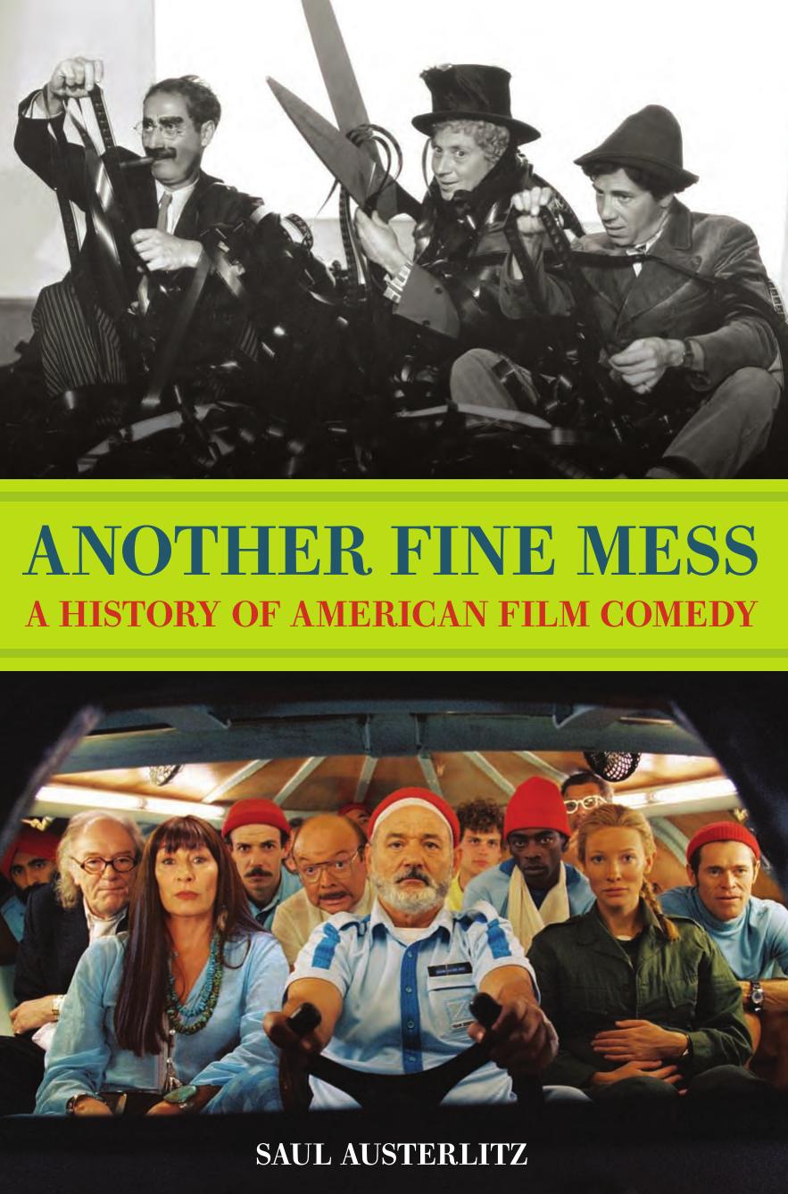 Another Fine Mess: A History of American Film Comedy by Saul Austerlitz