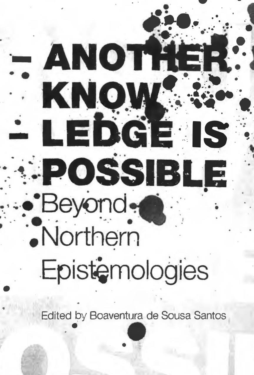 Another Knowledge Is Possible: Beyond Northern Epistemologies by Boaventura de Sousa Santos