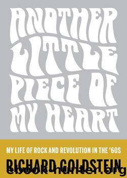 Another Little Piece of My Heart by Richard Goldstein