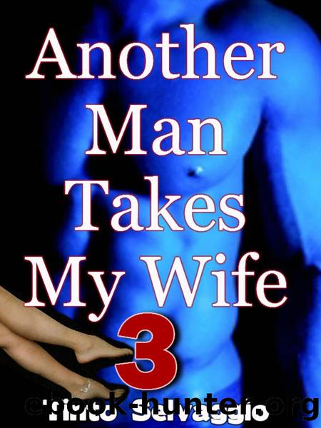 Another Man Takes My Wife 3: Rough Dominant Training & Sharing Submissive Hotwife & Cuckold Husband with Public Humiliation by Selvaggio Tinto