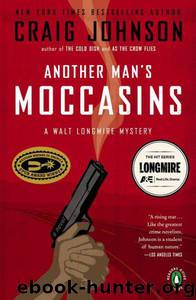 Another Man's Moccasins: A Walt Longmire Mystery by Craig Johnson