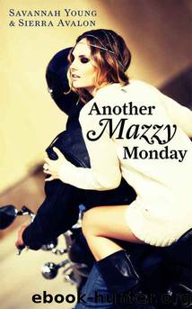 Another Mazzy Monday by Savannah Young & Sierra Avalon