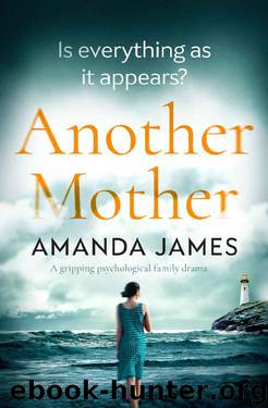 Another Mother_a gripping psychological family drama by Amanda James